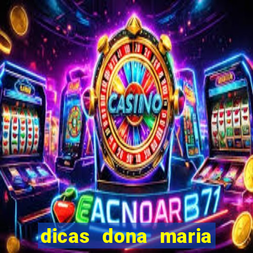 dicas dona maria jogo do bicho